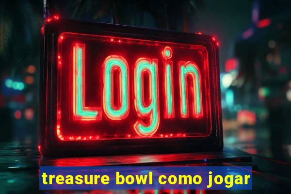 treasure bowl como jogar